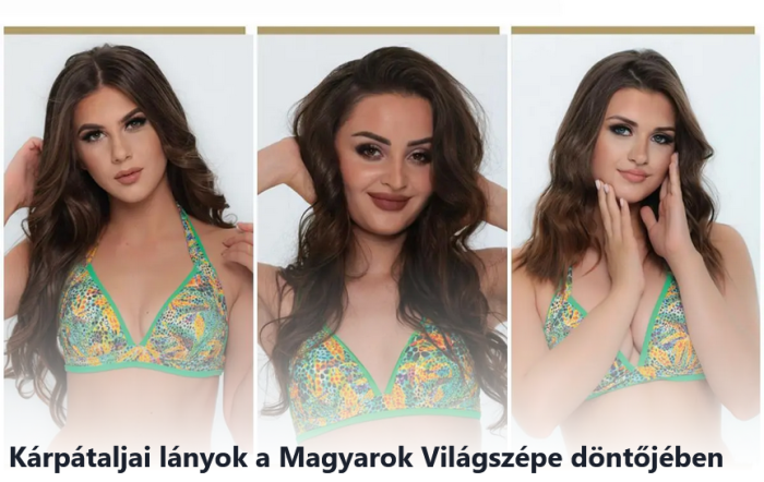 Kárpátaljai lányok a Magyarok Világszépe döntőjében